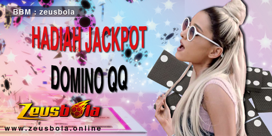 Cara Mendapatkan Hadiah Jackpot Domino QQ